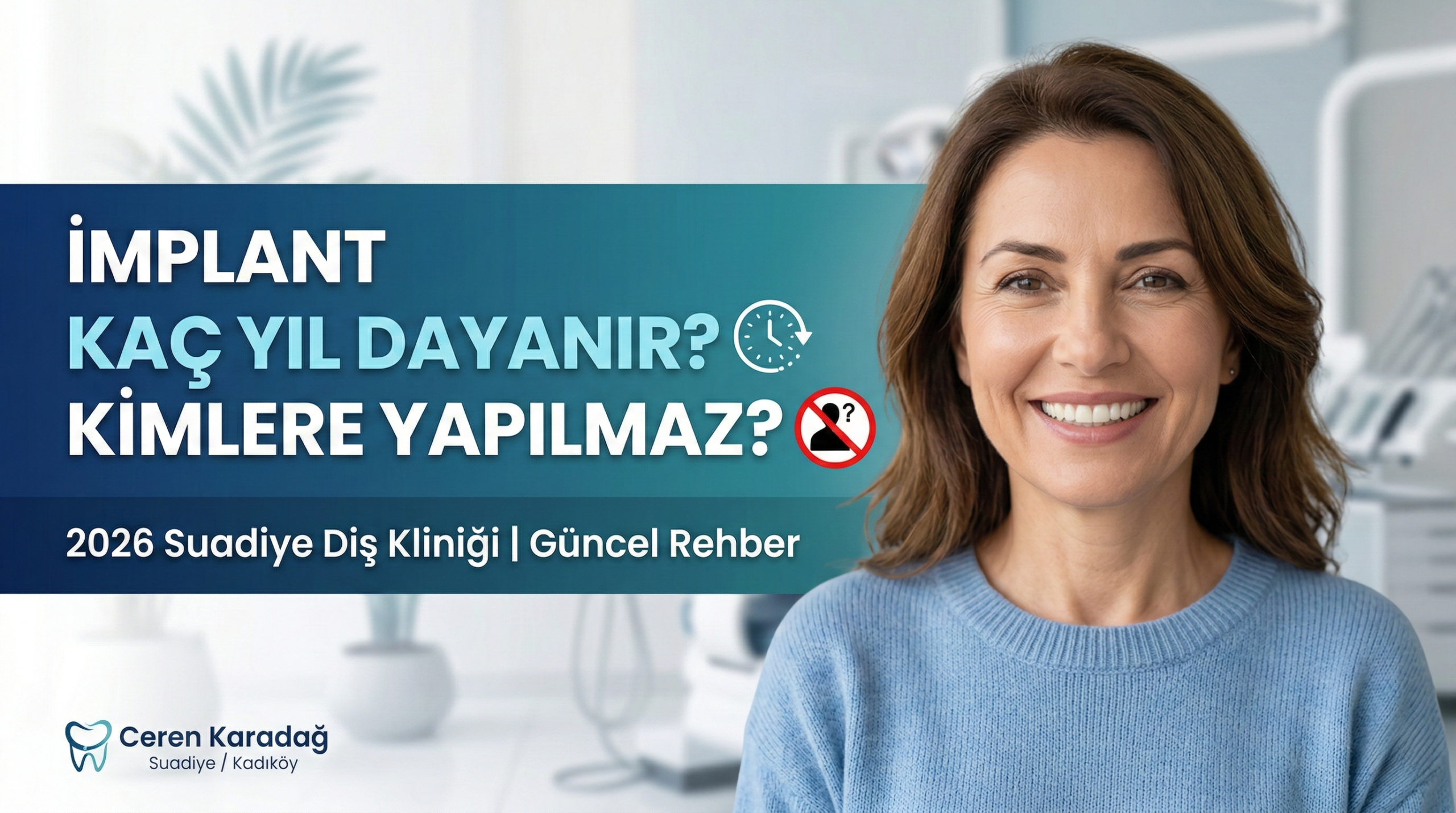 İmplant Kaç Yıl Dayanır Kimlere Yapılmaz 2026 Güncel Rehber