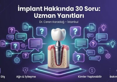 Uzm. Dt. Ceren Karadağ – Estetik Diş Hekimi & İmplant Tedavisi İstanbul